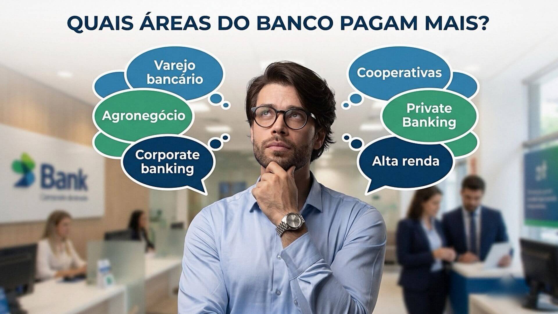 Qual área do banco paga melhor? Veja os caminhos para crescer no mercado financeiro.